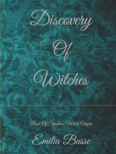 Discovery Of Witches: Book Of Shadows: Witch Origins