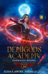 Demigods Academy - Book 10: Darkness Rising