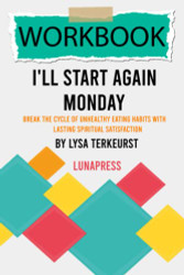 Workbook: I'll Start Again Monday by Lysa TerKeurst