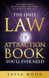 Only Law of Attraction Book You'll Ever Need