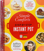 Simple Comforts Step-by-Step Instant Pot Cookbook