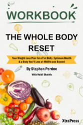 Workbook: The Whole Body Reset by Stephen Perrine with Heidi Skolnik