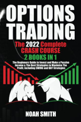 Options Trading: The 2022 Complete Crash Course