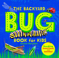 Backyard Bug Book for Kids: Storybook Insect Facts and Activities
