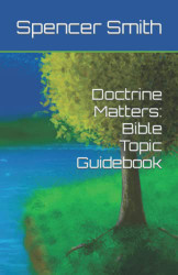 Doctrine Matters: Bible Topic Guidebook