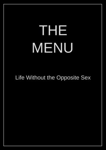 Menu: Life Without the Opposite Sex