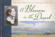 Blossom in the Desert: Reflections of Faith in the Art and