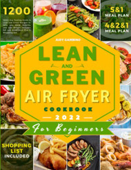 Lean and Green Air Fryer Cookbook