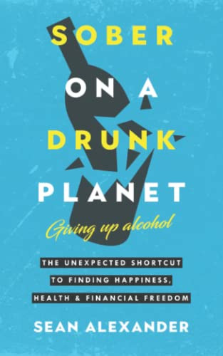 Sober On A Drunk Planet