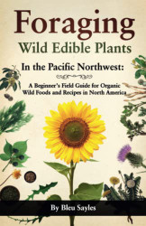 Foraging Wild Edible Plants in the Pacific Northwest