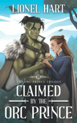 Claimed by the Orc Prince: An MM Fantasy Romance
