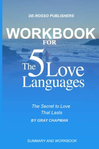 Workbook for The 5 Love Languages: The Secret To Love That Lasts by Gray Chapman