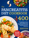 Pancreatitis Diet Cookbook