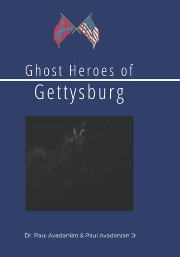 Ghost Heroes of Gettysburg