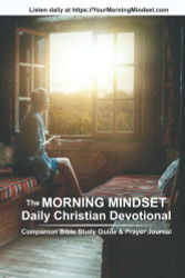 Morning Mindset Daily Christian Devotional Companion Bible