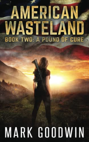 Pound of Cure: A Post-Apocalyptic Tale of America's Impending Demise