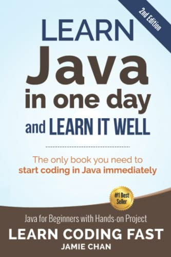 Java: Learn Java in One Day and Learn It Well. Java for Beginners