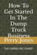 How To Get Started In The Dump Truck Business: "No Grind No Shine"