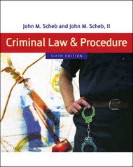 Criminal Law And Procedure by Scheb