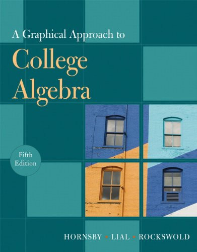 Graphical Approach To College Algebra John Hornsby