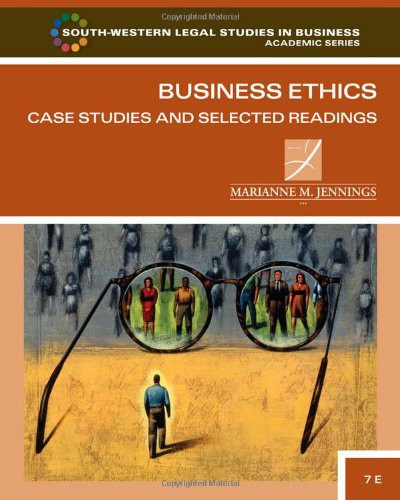 Business Ethics: Case Studies & Selected Readings  by Marianne M Jennings