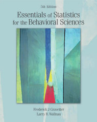 Essentials of Statistics for the Behavioral Sciences  by Frederick J. Gravetter