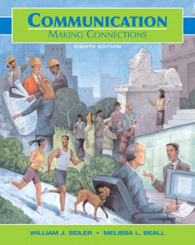 Communication Making Connections  by William J Seiler