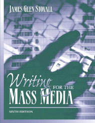 Writing For The Mass Media James G Stovall