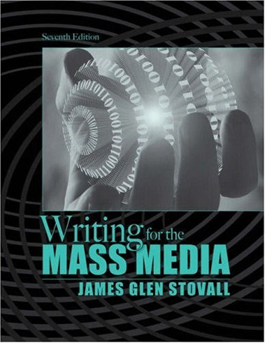 Writing For The Mass Media by James G Stovall