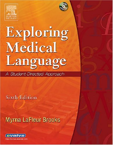 Exploring Medical Language  A Student-Directed Approach  by Myrna Lafleur Brooks