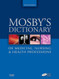 Mosby's Dictionary of Medicine Nursing & Health Professions  by Mosby