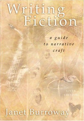 Writing Fiction  A Guide to Narrative Craft  by Janet Burroway