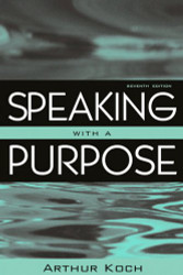 Speaking With A Purpose Arthur Koch