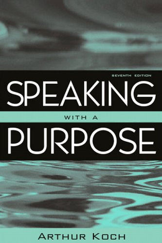 Speaking With A Purpose Arthur Koch