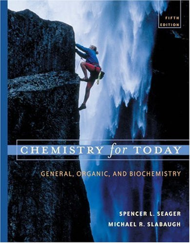 Chemistry for Today: General Organic & Biochemistry by Spencer L Seager