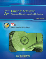 A+ Guide to Software Managing Maintaining & Troubleshooting  by Jean Andrews