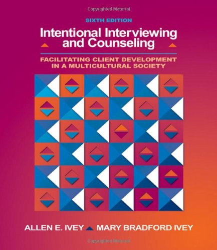 Intentional Interviewing & Counseling  by Allen Ivey