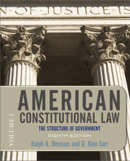 American Constitutional Law Volume 1 Ralph A Rossum