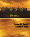 Clinical Calculations  by Joyce Lefever Kee