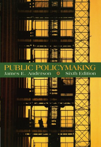 Public Policymaking James E Anderson