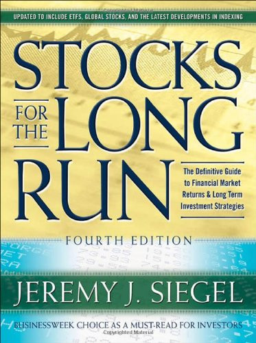 Stocks For The Long Run by Jeremy J Siegel