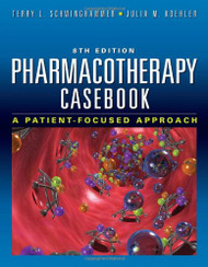 Pharmacotherapy Casebook by Terry Schwinghammer