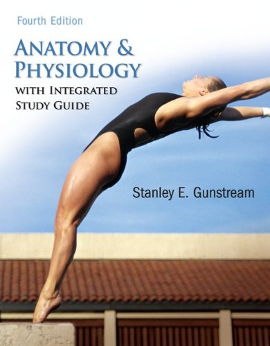 Anatomy and Physiology by Gunstream