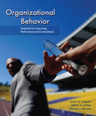 Organizational Behavior Improving Performance & Commitment in the Workplace by Colquitt