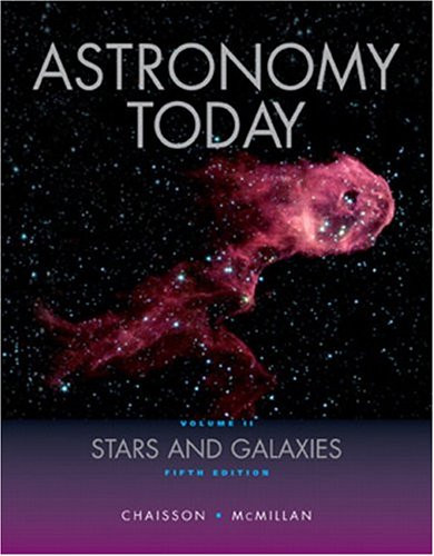 Astronomy Today Volume 2 Stars And Galaxies Eric Chaisson