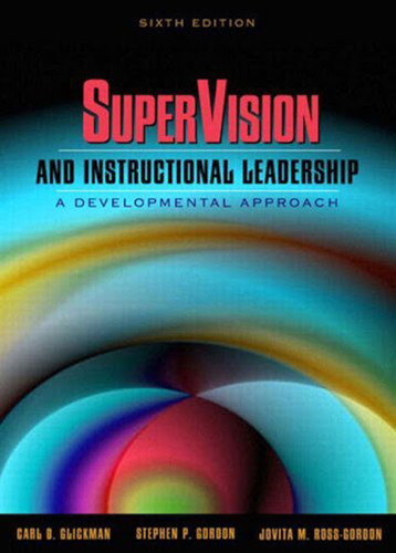 Supervision And Instructional Leadership Glickman