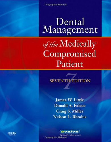 Dental Management Of The Medically Compromised Patient - by James W Little