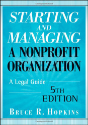 Starting And Managing A Nonprofit Organization by Bruce R Hopkins