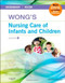 Wong's Nursing Care of Infants and Children Multimedia Enhanced Version
