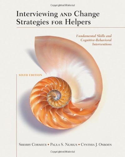 Interviewing And Change Strategies For Helpers Sherry Cormier